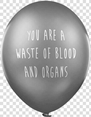 Bad Balloons   You Re A Terrible Human  HD Png Download