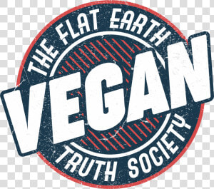 Flat Earth Vegan Society  HD Png Download