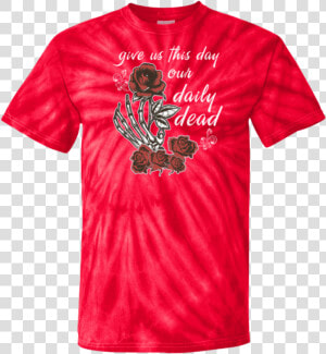 Daily Dead Rose Tie Dye T shirt  HD Png Download