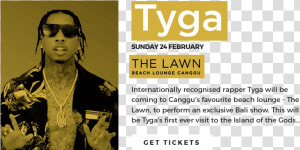 Tyga At The Lawn Canggu   Poster  HD Png Download