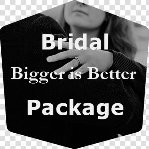 Bridal Bigger Is Better  HD Png Download