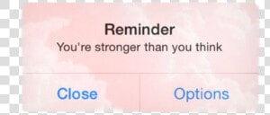  reminder  iphone  strong  quote  freetoedit   Label  HD Png Download