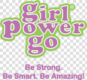 Girl Power Go Program Inspire Girls Be Confident Be   Poster  HD Png Download