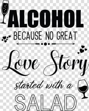 Alcohol Because No Great Story Started  HD Png Download