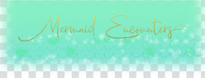 Mermaidencounters2   Calligraphy   Calligraphy  HD Png Download
