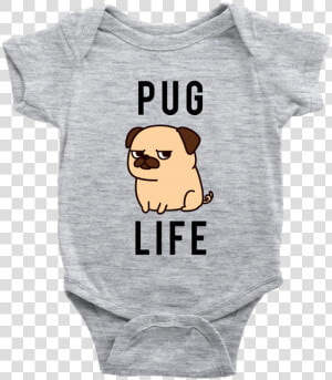 Pug Life Baby Onesie  Pug Dog Baby Bodysuit  Newborn   Funny Thanksgiving Baby Outfits  HD Png Download