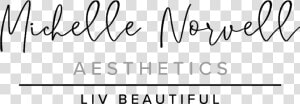 Michelle Norvell Aesthetics   Calligraphy  HD Png Download