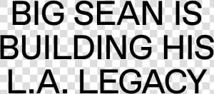 Big Sean Is Building His L   Oval  HD Png Download