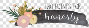 Two Points For Honesty   Artificial Flower  HD Png Download