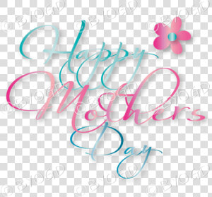 Happy Mother’s Day In Light Blue And Pink Script With   Mothers Day Wallpaper Png  Transparent Png