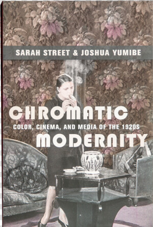 Chromatic Modernity  Color  Cinema  And Media Of The  HD Png Download