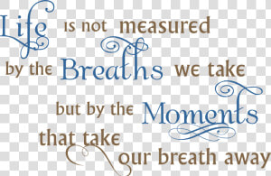 Life Breaths Moments   Calligraphy  HD Png Download