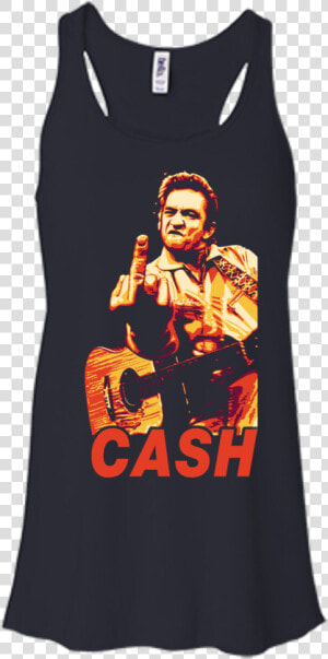 Johnny Cash T Shirt  Hoodies  Tank Top   Johnny Cash Middle Finger  HD Png Download
