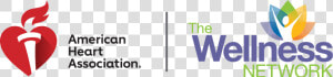 American Heart Association And The Wellness Network   Sign  HD Png Download