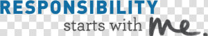 Responsibility Starts With Me  HD Png Download