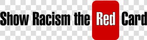 Show Racism The Red Card  HD Png Download