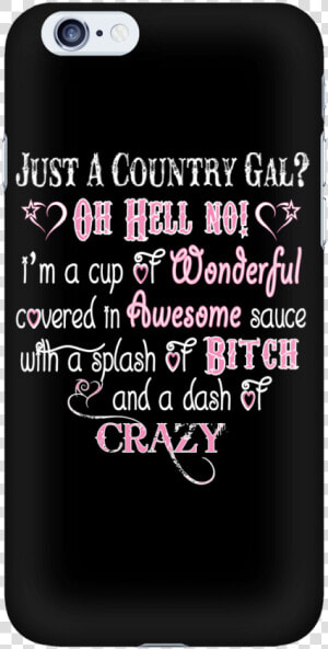 Just A Country Gal Oh Hell No Cell Phone Case  HD Png Download