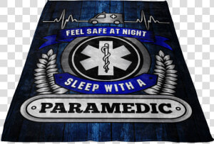 Feel Safe At Night Sleep With A Paramedic Throw Blanket   Banner  HD Png Download