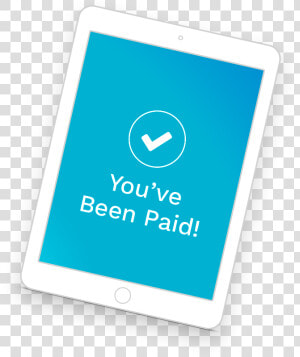 You Ve Been Paid   Tablet Computer  HD Png Download