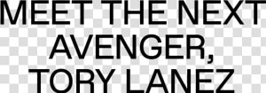 Meet The Next Avenger  Tory Lanez   Monochrome  HD Png Download