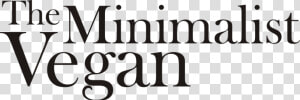 The Minimalist Vegan   Vegan Minimalist  HD Png Download
