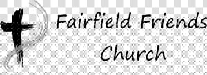 Fairfield Friends Church   Calligraphy  HD Png Download
