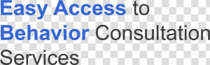 Easy Access To Behavior Consultation Services   Ink  HD Png Download