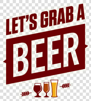Let S Grab A Beer Logo Class Img Responsive True   Wanna Get A Beer  HD Png Download