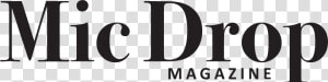 Micdrop Magazine Logo Bnw   Calligraphy  HD Png Download
