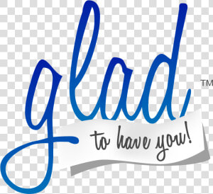 Glad To Have You   Glad To Have You Homeaway  HD Png Download