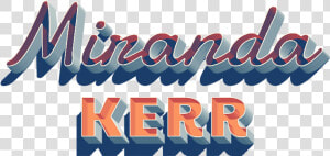Miranda Kerr Name Logo Png  Transparent Png