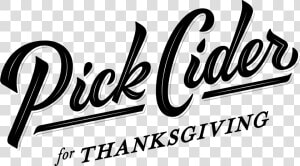 Pickcider Black Thanksgiving 01   Thanks For Nothing  HD Png Download