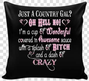 Just A Country Girl Oh Hell No Pillow Cover   Cushion  HD Png Download