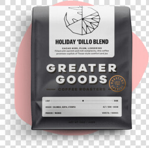 Greater Goods Coffee Roasting Co   HD Png Download