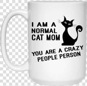 I Am A Normal Cat Mom   Beer Stein  HD Png Download