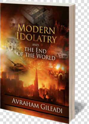 3dmodernidolatry min   Isaiah  amp  End Of The World  HD Png Download