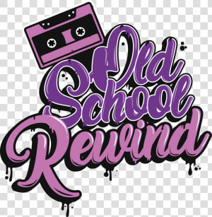 Old School Rewind  HD Png Download