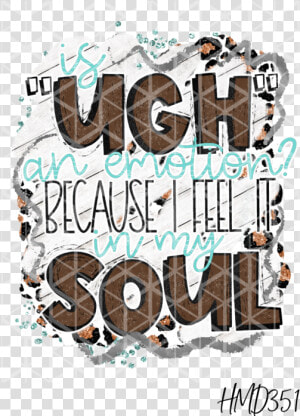 Is Ugh   Graphic Design  HD Png Download