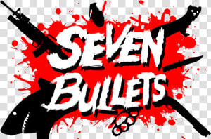 Seven Bullets  HD Png Download