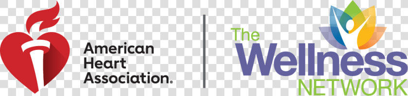 American Heart Association And The Wellness Network   Sign  HD Png DownloadTransparent PNG