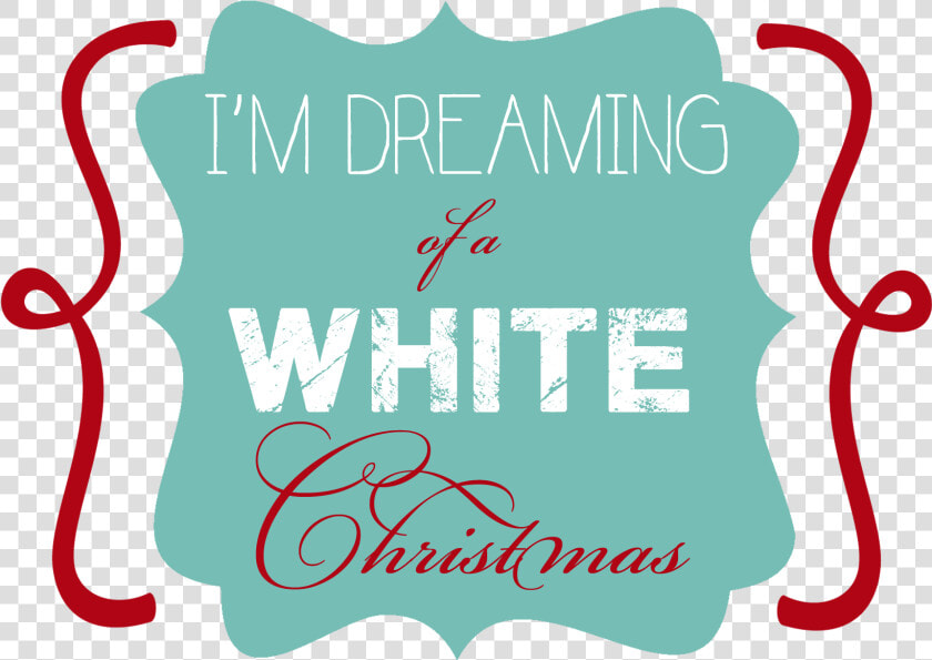 I M Dreaming Of A White Christmas Element   I M Dreaming Of A White Christmas Png  Transparent PngTransparent PNG