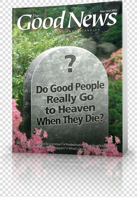 Good News   May june   Do Good People Go To Heaven  HD Png DownloadTransparent PNG