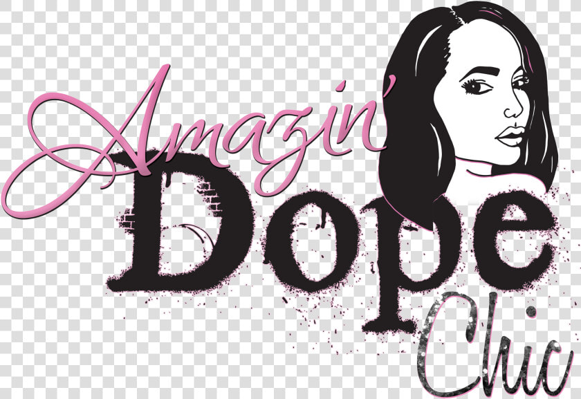Transparent Dope Png   Dope Chic  Png DownloadTransparent PNG