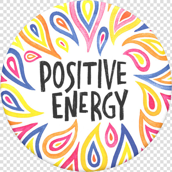 Popsockets  Positive Energy Swappable Design Data   Positive Energy Popsocket  HD Png DownloadTransparent PNG