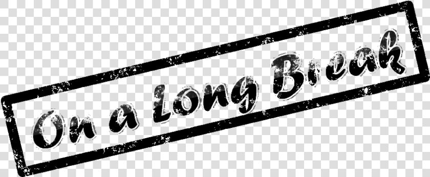 On A Long Break V1   Long Break  HD Png DownloadTransparent PNG