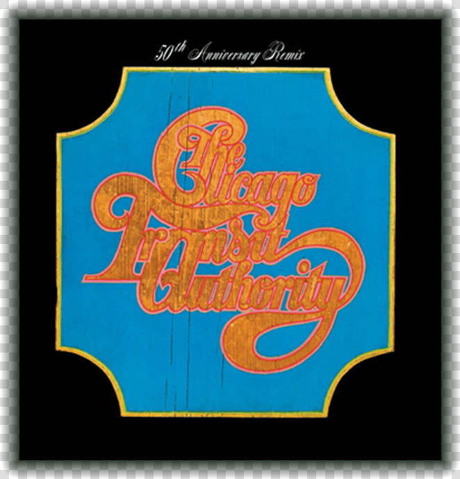 Chicago Transit Authority 50th Anniversary Remix  HD Png DownloadTransparent PNG