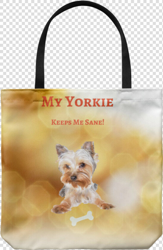 My Yorkie Keeps Me Sane Tote Bag Yorkie Bag Tote Bags   Silky Terrier  HD Png DownloadTransparent PNG