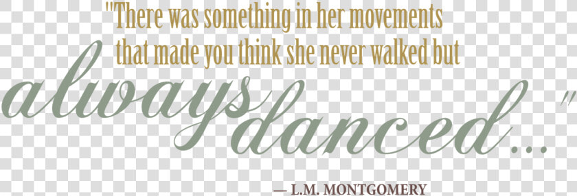 There Was Something In Her Movements That Made You  HD Png DownloadTransparent PNG