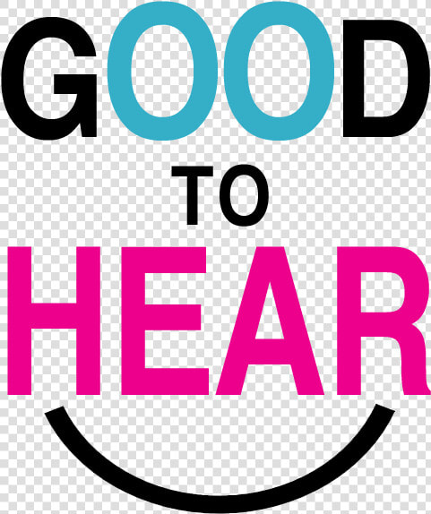 Goodtohear Vector   Good To Hear  HD Png DownloadTransparent PNG