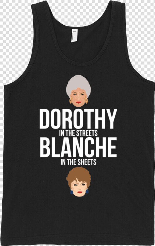 Dorothy In The Streets Blanche In The Sheets Tank Tank   Sleeveless Shirt  HD Png DownloadTransparent PNG